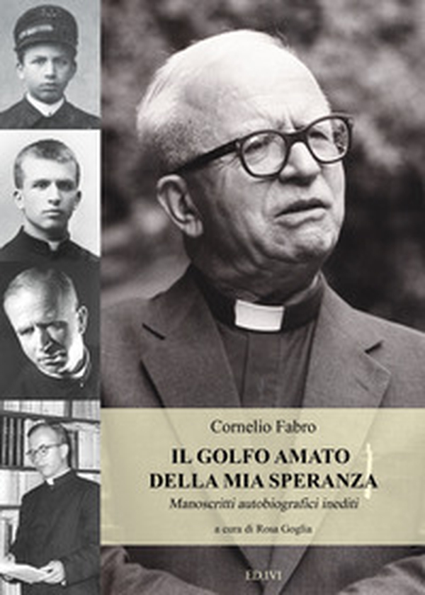 Il golfo amato della mia speranza. Manoscritti autobiografici inediti - Librerie.coop Il golfo amato della mia speranza. Manoscritti autobiografici inediti - Librerie.coop