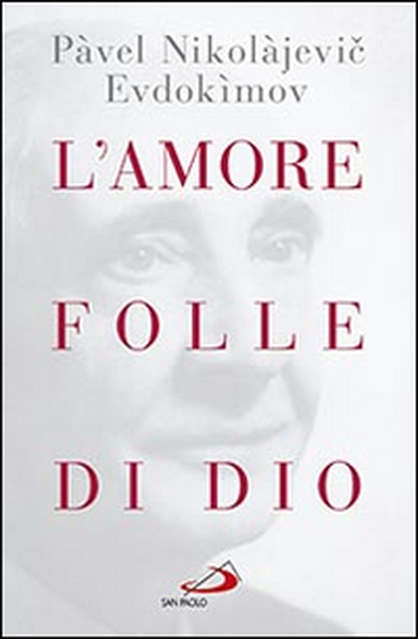 L'amore folle di Dio - Librerie.coop L'amore folle di Dio - Librerie.coop