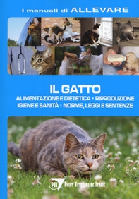 Il gatto. Alimentazione e dietetica. Riproduzione igiene e sanità, norme, leggi e sentenze - Librerie.coop Il gatto. Alimentazione e dietetica. Riproduzione igiene e sanità, norme, leggi e sentenze - Librerie.coop
