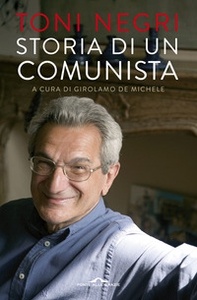 Storia di un comunista - Librerie.coop