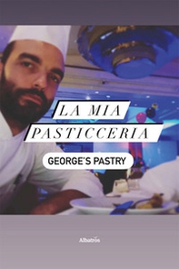 La mia pasticceria. George's pastry - Librerie.coop La mia pasticceria. George's pastry - Librerie.coop