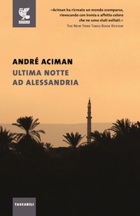 Ultima notte ad Alessandria - Librerie.coop Ultima notte ad Alessandria - Librerie.coop