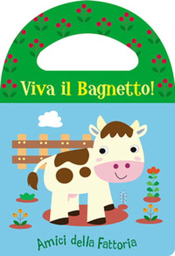 Amici della fattoria. Viva il bagnetto! - Librerie.coop Amici della fattoria. Viva il bagnetto! - Librerie.coop
