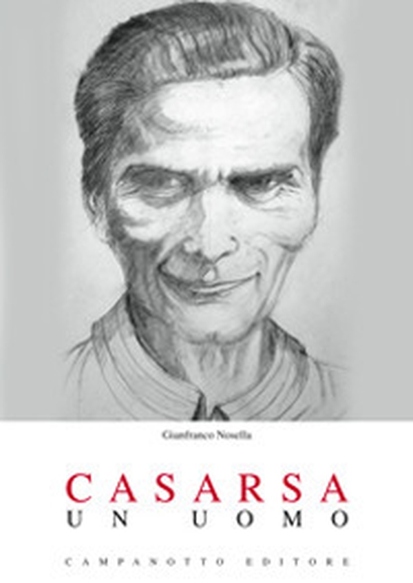 Casarsa. Un uomo - Librerie.coop Casarsa. Un uomo - Librerie.coop