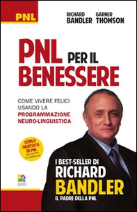 PNL per il benessere. Come vivere felici usando la Programmazione Neuro-Linguistica - Librerie.coop PNL per il benessere. Come vivere felici usando la Programmazione Neuro-Linguistica - Librerie.coop