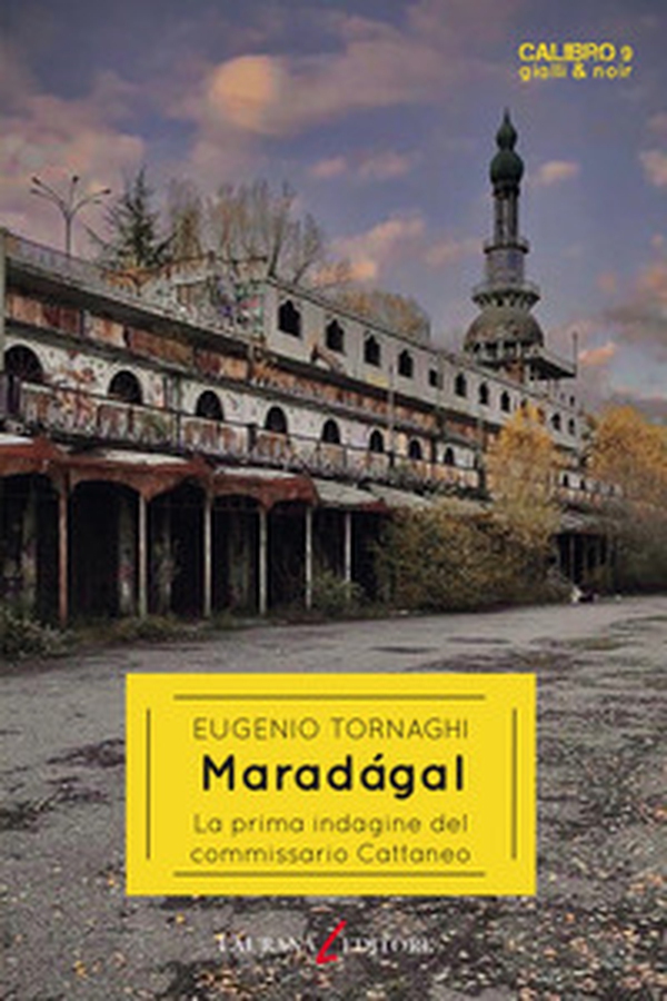 Maradagal. La prima indagine del commissario Cattaneo - Librerie.coop Maradagal. La prima indagine del commissario Cattaneo - Librerie.coop