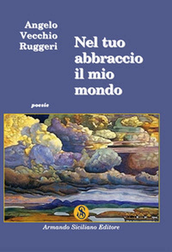 Nel tuo abbraccio il mio mondo - Librerie.coop Nel tuo abbraccio il mio mondo - Librerie.coop