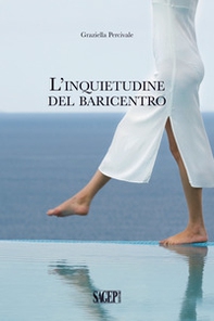 L'inquietudine del baricentro - Librerie.coop