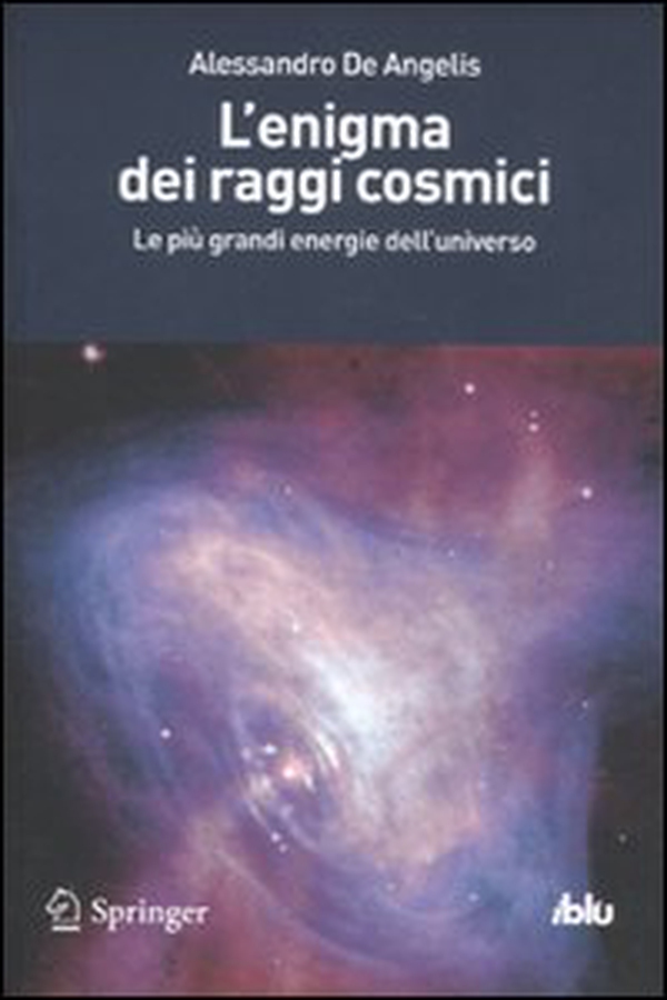 L'enigma dei raggi cosmici. Le più grandi energie dell'universo - Librerie.coop L'enigma dei raggi cosmici. Le più grandi energie dell'universo - Librerie.coop