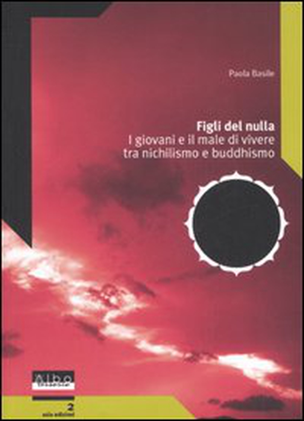 Figli del nulla. I giovani e il male di vivere tra nichilismo e buddhismo - Librerie.coop Figli del nulla. I giovani e il male di vivere tra nichilismo e buddhismo - Librerie.coop