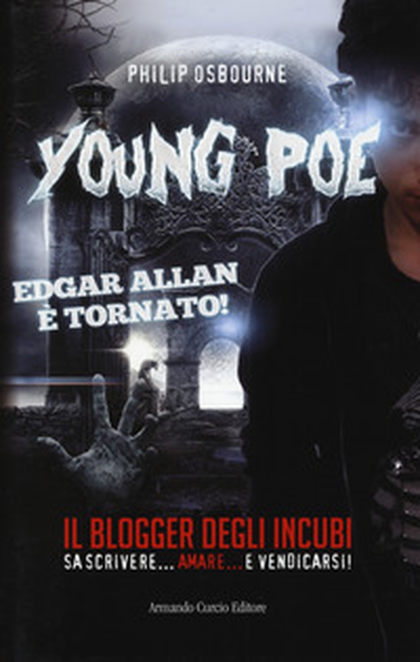 Young Poe. Il blogger degli incubi - Librerie.coop Young Poe. Il blogger degli incubi - Librerie.coop