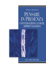 Pensare in presenza - Librerie.coop Pensare in presenza - Librerie.coop