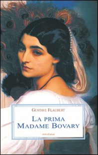 La prima Madame Bovary - Librerie.coop
