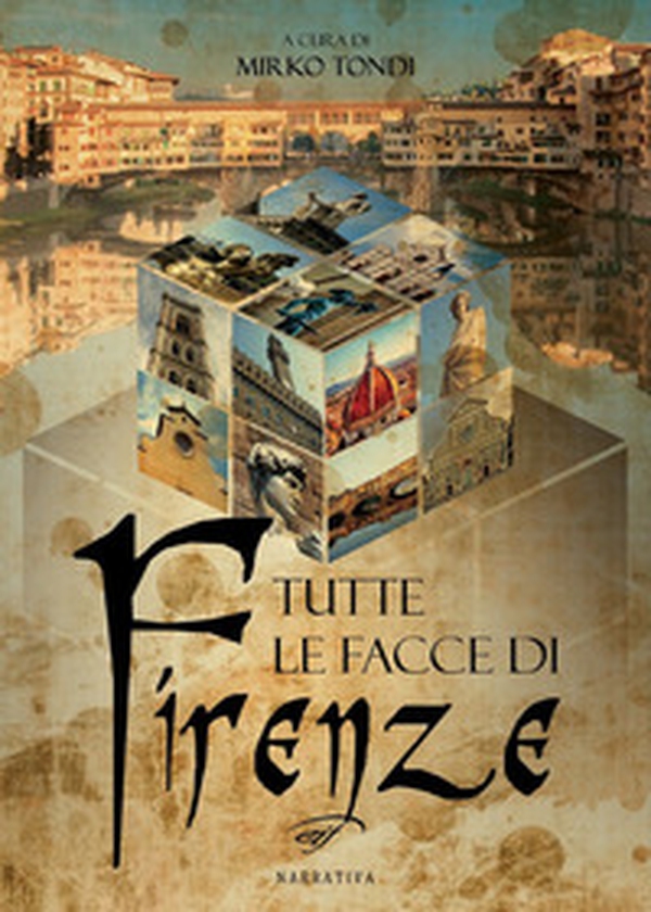Tutte le facce di Firenze - Librerie.coop Tutte le facce di Firenze - Librerie.coop