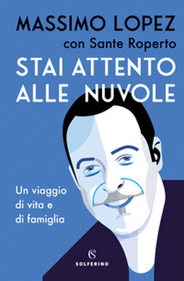 Stai attento alle nuvole. Un viaggio di vita e famiglia - Librerie.coop Stai attento alle nuvole. Un viaggio di vita e famiglia - Librerie.coop