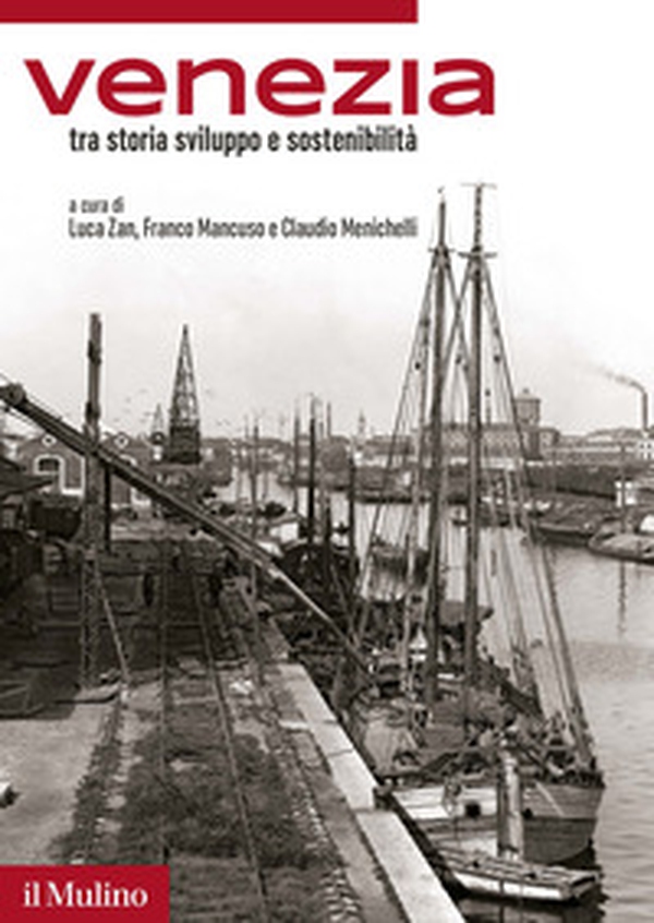 Venezia tra storia, sviluppo e sostenibilità - Librerie.coop Venezia tra storia, sviluppo e sostenibilità - Librerie.coop