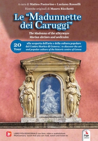 Le «Madunnette dei caruggi»-The Madonna of the alleyways. Marian shrines and aedicules - Librerie.coop