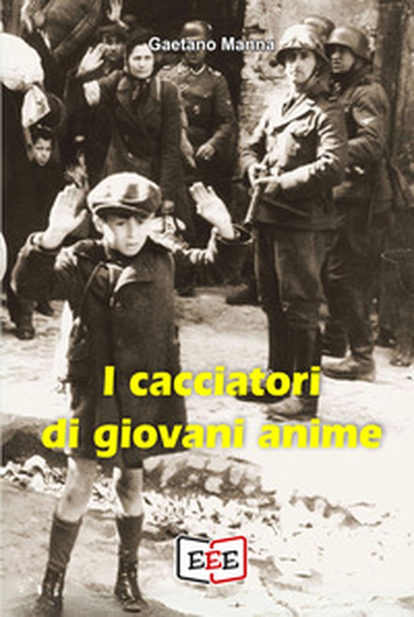 I cacciatori di giovani anime - Librerie.coop I cacciatori di giovani anime - Librerie.coop