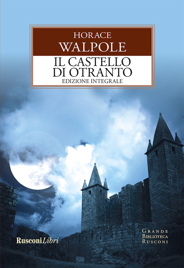 Il castello di Otranto - Librerie.coop Il castello di Otranto - Librerie.coop