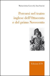 Percorsi nel teatro inglese dell'Ottocento e del primo Novecento - Librerie.coop