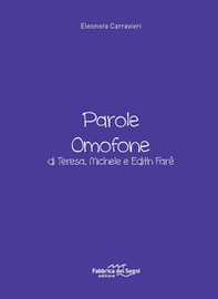 Parole omofone di Teresa, Michele e Edith Farè - Librerie.coop