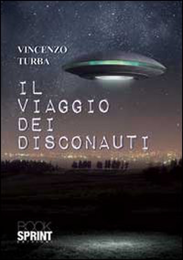 Il viaggio dei disconauti - Librerie.coop Il viaggio dei disconauti - Librerie.coop