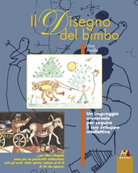 Il disegno del bimbo. Un linguaggio universale per seguire il suo sviluppo intellettivo - Librerie.coop Il disegno del bimbo. Un linguaggio universale per seguire il suo sviluppo intellettivo - Librerie.coop