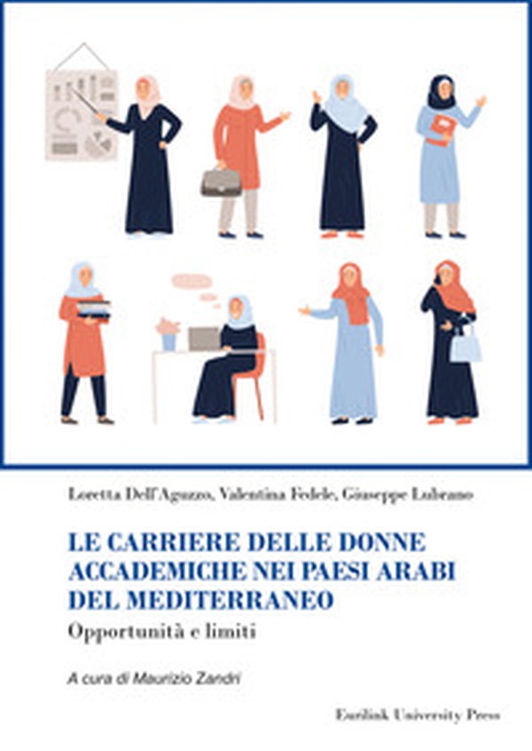 Le carriere delle donne accademiche nei paesi arabi del Mediterraneo. Opportunità e limiti - Librerie.coop