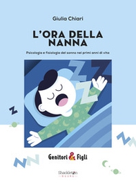 L'ora della nanna. Psicologia e fisiologia del sonno nei primi anni di vita - Librerie.coop
