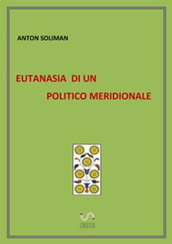 Eutanasia di un politico meridionale - Librerie.coop Eutanasia di un politico meridionale - Librerie.coop