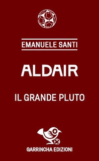 Aldair. Il grande Pluto - Librerie.coop