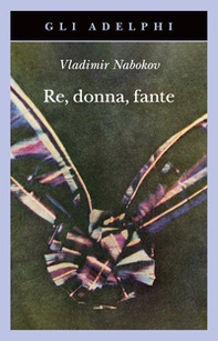 Re, donna, fante - Librerie.coop Re, donna, fante - Librerie.coop
