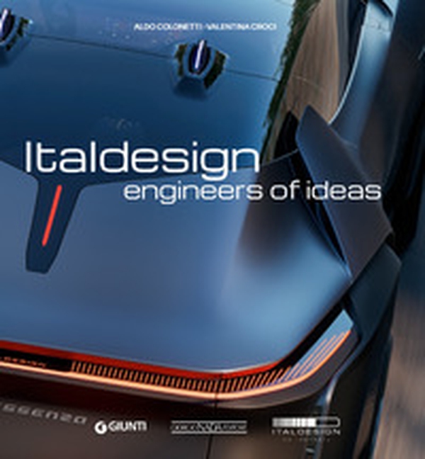Italdesign. Engineers of ideas - Librerie.coop Italdesign. Engineers of ideas - Librerie.coop
