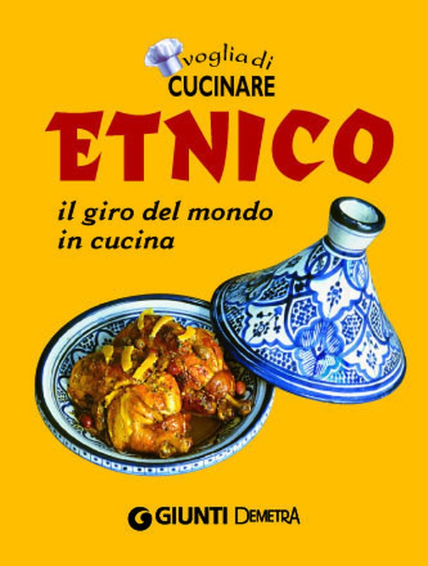 Voglia di cucinare etnico - Librerie.coop Voglia di cucinare etnico - Librerie.coop