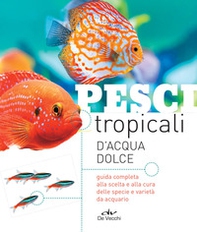Pesci tropicali d'acqua dolce - Librerie.coop