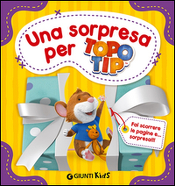 Una sorpresa per Topo Tip - Librerie.coop Una sorpresa per Topo Tip - Librerie.coop