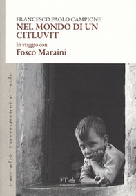 Nel mondo di un citluvit. In viaggio con Fosco Maraini - Librerie.coop