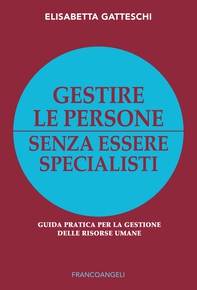 Gestire le persone senza essere specialisti - Librerie.coop Gestire le persone senza essere specialisti - Librerie.coop