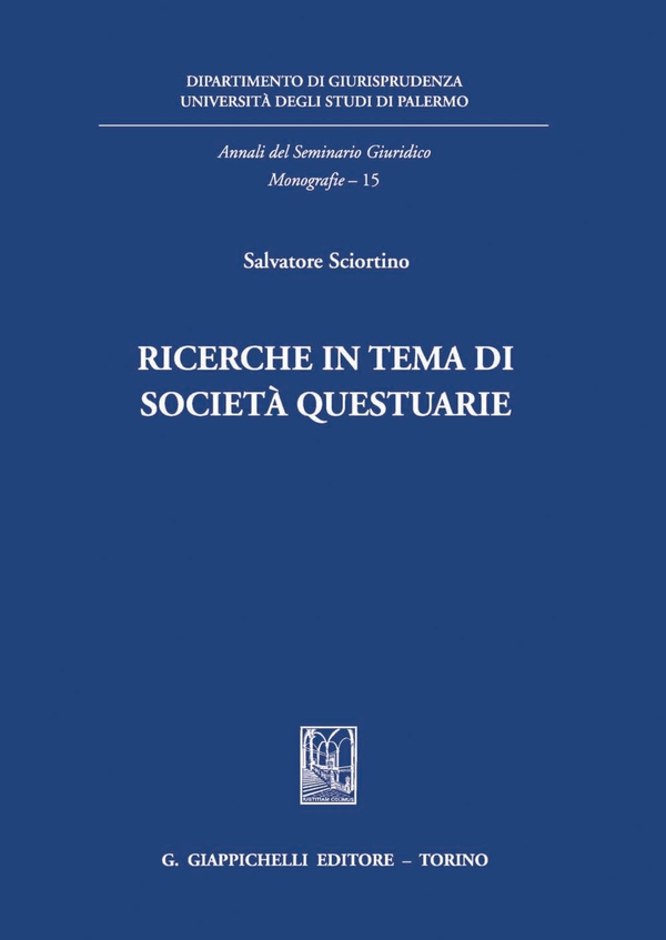 Ricerche in tema di società questuarie - Librerie.coop Ricerche in tema di società questuarie - Librerie.coop