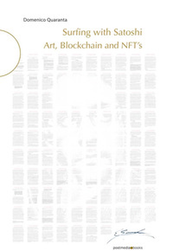 Surfing with Satoshi. Art, Blockchain and NFTs - Librerie.coop Surfing with Satoshi. Art, Blockchain and NFTs - Librerie.coop