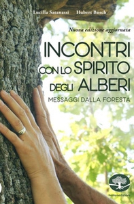 Incontri con lo spirito degli alberi. Messaggi dalla foresta - Librerie.coop