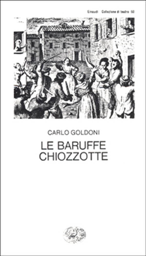 Le baruffe chiozzotte - Librerie.coop Le baruffe chiozzotte - Librerie.coop