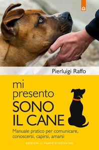 Mi presento, sono il cane - Librerie.coop Mi presento, sono il cane - Librerie.coop