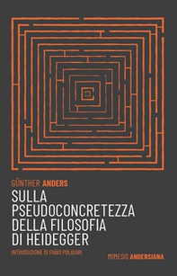 Sulla pseudoconcretezza della filosofia di Heidegger - Librerie.coop