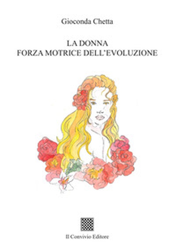 La donna forza motrice dell'evoluzione - Librerie.coop La donna forza motrice dell'evoluzione - Librerie.coop