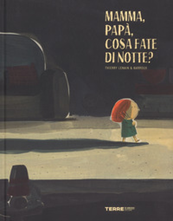 Mamma, papà, cosa fate di notte? - Librerie.coop Mamma, papà, cosa fate di notte? - Librerie.coop