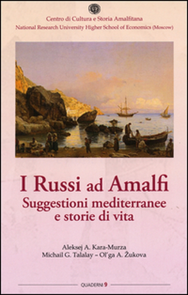 I russi ad Amalfi. Suggestioni mediterranee e storie di vita - Librerie.coop I russi ad Amalfi. Suggestioni mediterranee e storie di vita - Librerie.coop