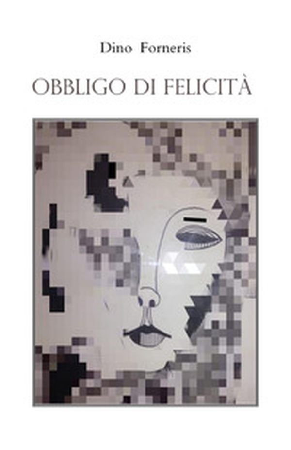 Obbligo di felicità - Librerie.coop Obbligo di felicità - Librerie.coop