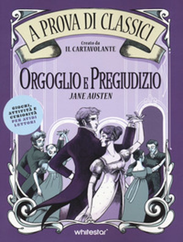 Orgoglio e pregiudizio. A prova di classici - Librerie.coop Orgoglio e pregiudizio. A prova di classici - Librerie.coop