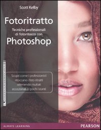 Fotoritratto. Tecniche professionali di fotoritocco con Photoshop - Librerie.coop